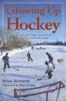 Brian Kennedy, Brian Kennedy, Kelly Hrudey - Growing Up Hockey