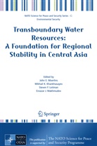 Steven F Leitman et al, Mikhai K Khankhasayev, Mikhail K Khankhasayev, Mikhail K. Khankhasayev, Steven F. Leitman, Ernazar J. Makhmudov... - Transboundary Water Resources: A Foundation for Regional Stability in Central Asia