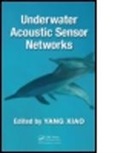 Yang Xiao, Xiao Yang, Yang Xiao - Underwater Acoustic Sensor Networks