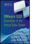 Stephen S. Beaver, Stephen S. (Florida Hospital Beaver, Beaver Stephen S., David Marshall, David (Hyper9 Marshall, David Beaver Marshall... - Vmware Esx Essentials in the Virtual Data Center