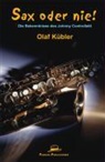 Olaf Kübler - Sax oder nie !