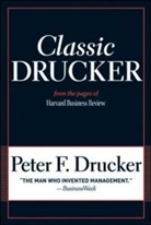 Peter Drucker, Peter F. Drucker, Peter Ferdinand Drucker, Drucker Peter F. - Classic Drucker