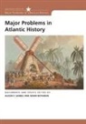 Alison Games, Adam Rothman, Alison Games, Adam Rothman - Major Problems in the Atlantic World