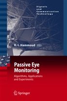 Riad I. Hammoud, Ria I Hammoud, Riad I Hammoud - Passive Eye Monitoring