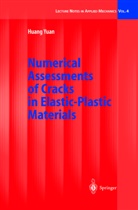 Huang Yuan, Yuan Huang - Numerical Assessments of Cracks in Elastic-Plastic Materials