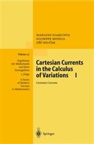 Marian Giaquinta, Mariano Giaquinta, Giusepp Modica, Giuseppe Modica, Jiri Soucek - Cartesian Currents in the Calculus of Variations, in 2 Vols. - 1: Cartesian Currents in the Calculus of Variations I