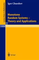 Igor Chueshov - Monotone Random Systems Theory and Applications