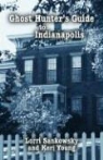 Lorri Sankowsky, Lorri/ Young Sankowsky, Keri Young - Ghost Hunter's Guide to Indianapolis