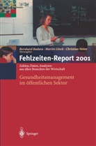 B. Badura, Bernhard Badura, M. Litsch, Martin Litsch, C. Vetter, Christian Vetter - Fehlzeiten-Report 2001