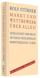 Rolf Stürner - Markt und Wettbewerb über alles?