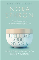 Nora Ephron - I Feel Bad about My Neck