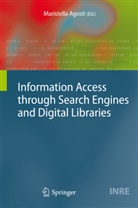 Maristella Agosti, Maristell Agosti, Maristella Agosti - Information Access through Search Engines and Digital Libraries