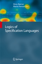 Dines Bjorner, Dine Bjørner, Dines Bjørner, C Henson, C Henson, M. C. Henson... - Logics of Specification Languages