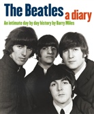 Barry Miles - The Beatles : A Diary