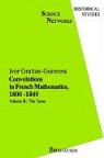 I. Grattan-Guinness, Ivor Grattan-Guinness - Convolutions in French Mathematics, 1800-1840