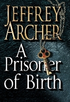 Jeffrey Archer - A Prisoner of Birth