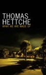 Thomas Hettche - What We Are Made of