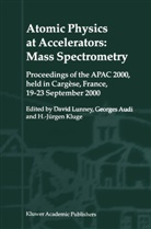 George Audi, Georges Audi, H.-J. Kluge, Heinz-Jürgen Kluge, David Lunney - Atomic Physics at Accelerators: Mass Spectrometry