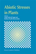 Pawlik-Skowronska, Pawlik-Skowronska, B. Pawlik-Skowronska, Luig Sanità di Toppi, Luigi Sanità di Toppi, Luigi Sanita di Toppi - Abiotic Stresses in Plants
