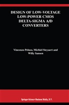Vincenz Peluso, Vincenzo Peluso, Willy Sansen, Willy M Sansen, Willy M. C. Sansen, Willy M.C. Sansen... - Design of Low-Voltage Low-Power CMOS Delta-Sigma A/D Converters