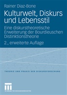 Rainer Diaz-Bone - Kulturwelt, Diskurs und Lebensstil