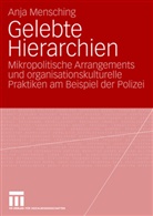 Anja Mensching - Gelebte Hierarchien