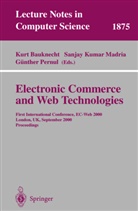 Kurt Bauknecht, Sanja Kumar Madria, Sanjay Kumar Madria, Sanjay Kumar Madria, Günther Pernul - Electronic Commerce and Web Technologies