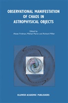 Alexei Fridman, M. Y. Marov, M.Y. Marov, Mikhail Ya. Marov, Richard Miller, Mikhai Ya Marov... - Observational Manifestation of Chaos in Astrophysical Objects