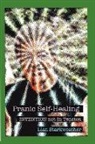 Llan Starkweather - Pranic Self-Healing - Intention Not in Tension