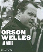 berthome, Jean P Berthome, Jean-Piere Berthome, Jean-Pierre Berthome, Jean-Piere Berthomé, Jean-Pierre Berthomé... - Orson Welles at work
