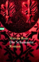 Marcia Rose - Die Schamanin