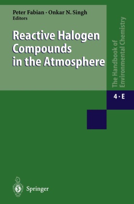 Pete Fabian, Peter Fabian, N Singh, N Singh, Onkar N. Singh - The Handbook of Environmental Chemistry - 4 /  4E: Reactive Halogen Compounds in the Atmosphere