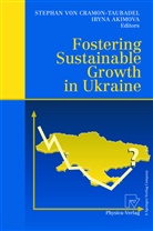 Akimova, Akimova, Iryna Akimova, Stephan Von Cramon-Taubadel, Stepha von Cramon-Taubadel, Stephan von Cramon-Taubadel - Fostering Sustainable Growth in Ukraine