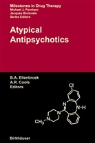 Bar A Ellenbroek, Bart A Ellenbroek, Alexander R. Cools, Bart A. Ellenbroek, R Cools, R Cools - Atypical Antipsychotics