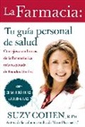 Suzy Cohen, Suzy/ Delgado Cohen, Cohen Suzy - La farmacia: Tu guia personal de salud