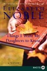 Elizabeth Noble - Things I Want My Daughters to Know