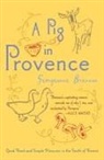 Georgeanne Brennan - A Pig in Provence