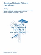 Richar G Gustafson, Richard G Gustafson, Anthony J. Gharrett, Richard G. Gustafson, Jennifer L Nielsen et al, Jennifer L. Nielsen... - Genetics of Subpolar Fish and Invertebrates