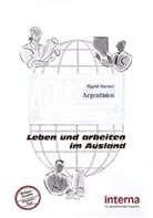 Sigrid Steiner - Leben und arbeiten in Argentinien