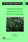 M. B. Holness, M.B. Holness - Deformation-enhanced Fluid Transport in the Earth's Crust and Mantle