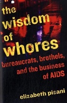 Elizabeth Pesani, Elizabeth Pisani - The Wisdom of Whores