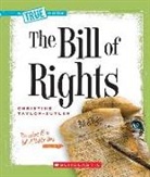 Christine Taylor-Butler - The Bill of Rights (a True Book: American History)