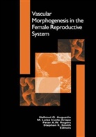 Peter A W Rogers et al, Hellmut G. Augustin, M. L. Iruela-Arispe, M. Luisa Iruela-Arispe, Luisa Iruela-Arispe, M Luisa Iruela-Arispe... - Vascular Morphogenesis in the Female Reproductive System