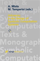 Alfons Miola, Alfonso Miola, Temperini, Temperini, Marco Temperini - Advances in the Design of Symbolic Computation Systems
