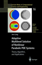 Jens Lang - Adaptive Multilevel Solution of Nonlinear Parabolic PDE Systems