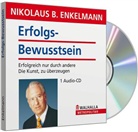 Nikolaus B. Enkelmann - Erfolgs-Bewusstsein, 1 Audio-CD (Audio book)