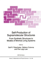 Colonna, S Colonna, S. Colonna, Stefano Colonna, Gail R. Fleischaker, Pier Luigi Luisi... - Self-Production of Supramolecular Structures