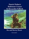 Stevey Bruce, Stu Bruce, Daniel Defoe - Daniel Defoe's Robinson Crusoe and Alexander Selkirk