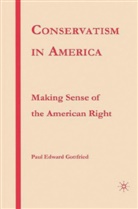 P Gottfried, P. Gottfried, Paul Gottfried, Paul Edward Gottfried - Conservatism in America