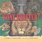 Sandra Markle, Sandra/ Markle Markle, William Markle, Felipe Davalos - Gone Forever An Alphabet Of Extinct Animals